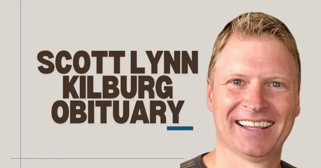 Scott Lynn Kilburg – A Loving Husband, Father, and Community Leader